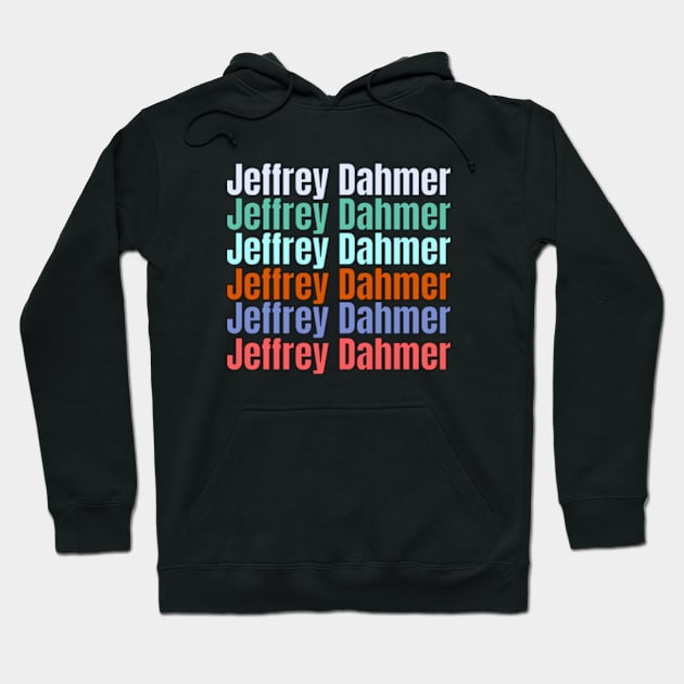 Jeffrey Dahmer  art quotes art 90s style retro vintage 80s Hoodie by graphicaesthetic ✅